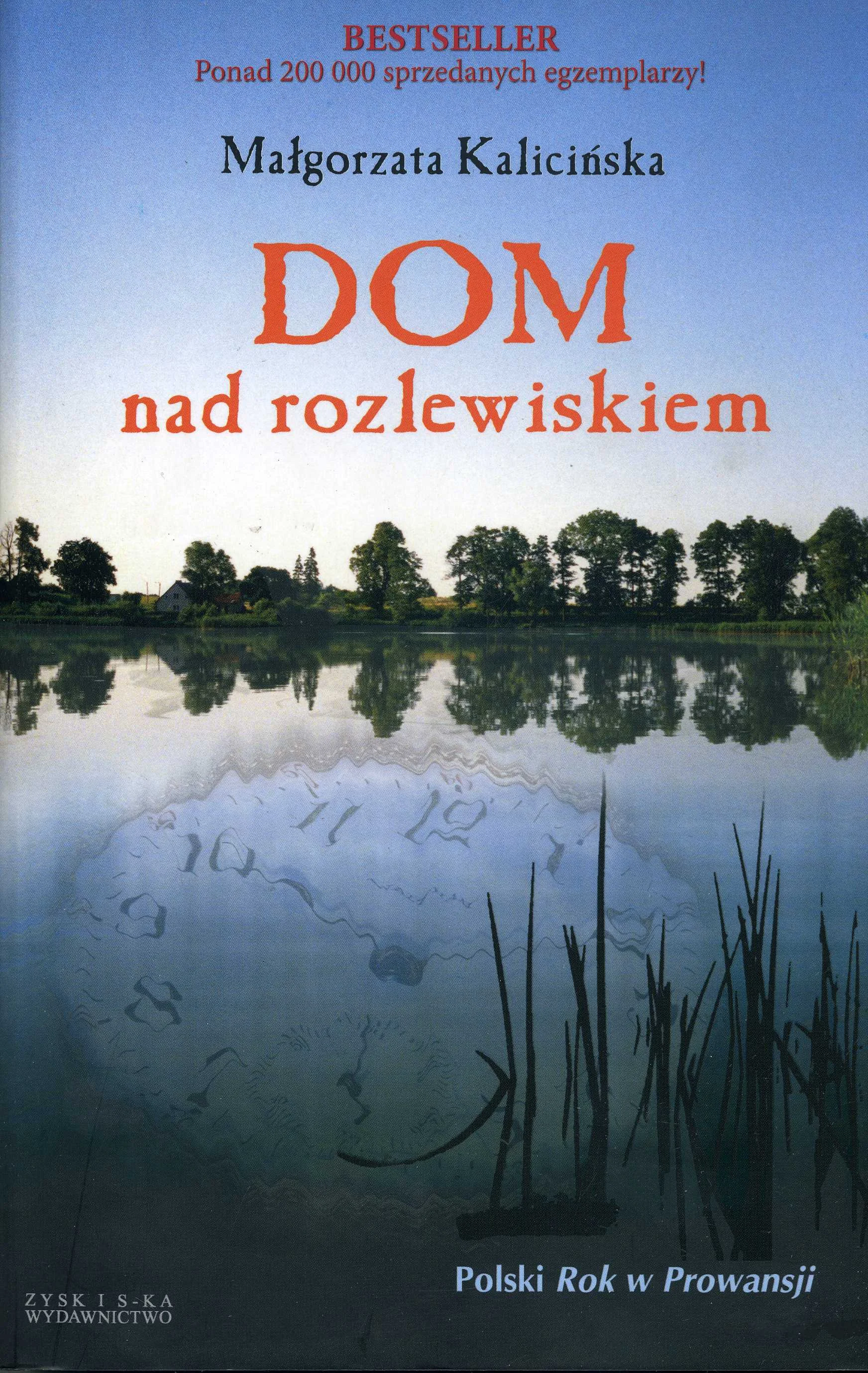 Największy hit wydawniczy Małgorzaty Kalicińskiej.