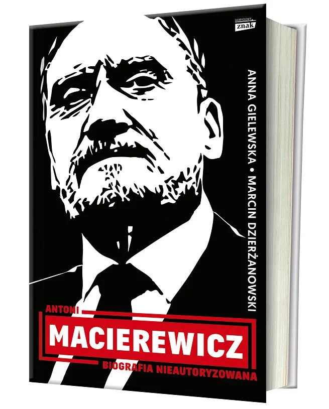 Marcin Dzierżanowski i Anna Gielewska napisali książkę pt. Antoni Macierewicz. Biografia nieautoryzowana.