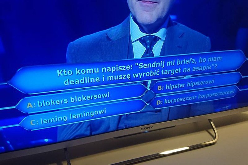 Trzeba przyznać, że pomysłowość autorów pytań do teleturnieju nie zna granic.