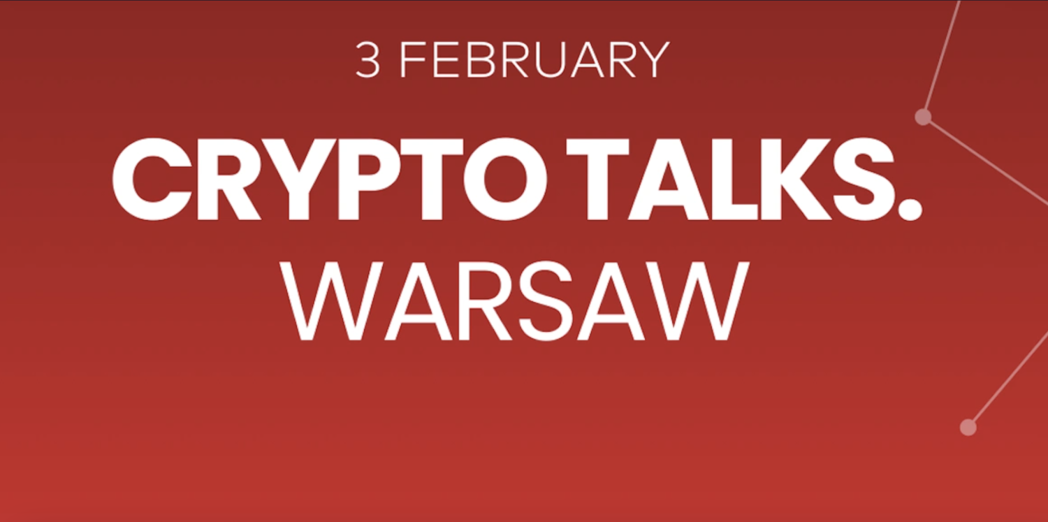 Eksperci z całego świata wyjaśnią wszystko o rynku kryptoaktywów. Już za chwilę Crypto Talks. Warsaw