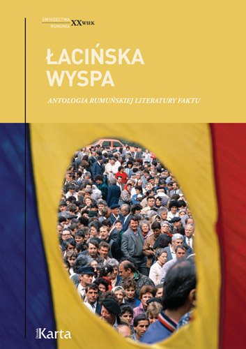 Łacińska wyspa
Antologia rumuńskiej literatury faktu