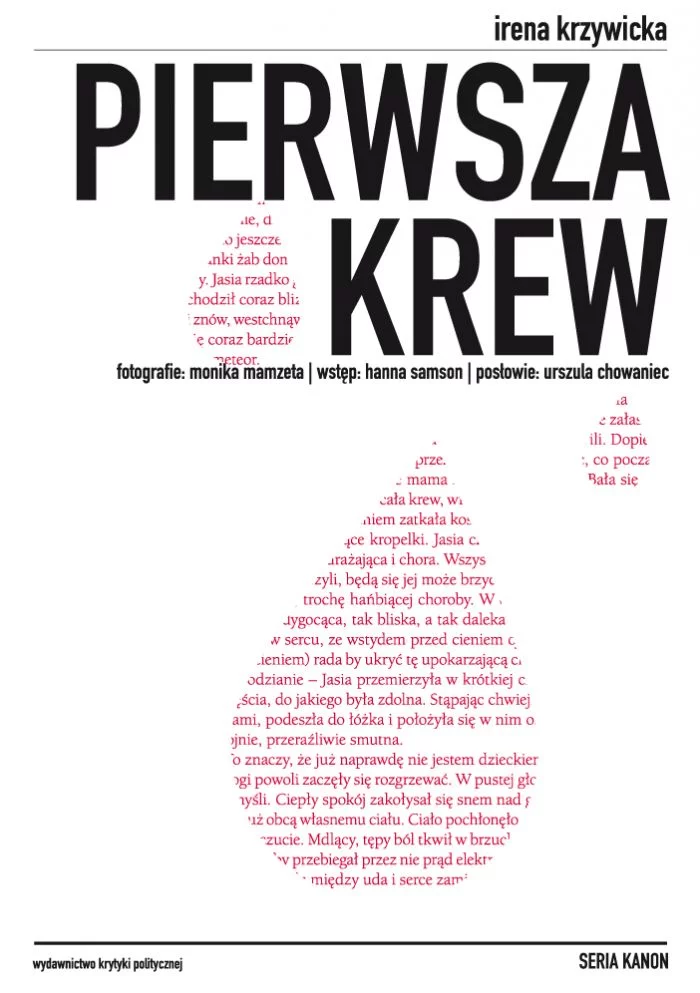 Napisana w 1930 roku przez Irenę Krzywicką książka, była pierwszą w Polsce i jedną z pionierskich na skalę światową powieścią do młodzieży opowiadającą o dojrzewaniu nie w lukrowany sposób. Tytułowa pierwsza krew odnosi się do menstruacji.