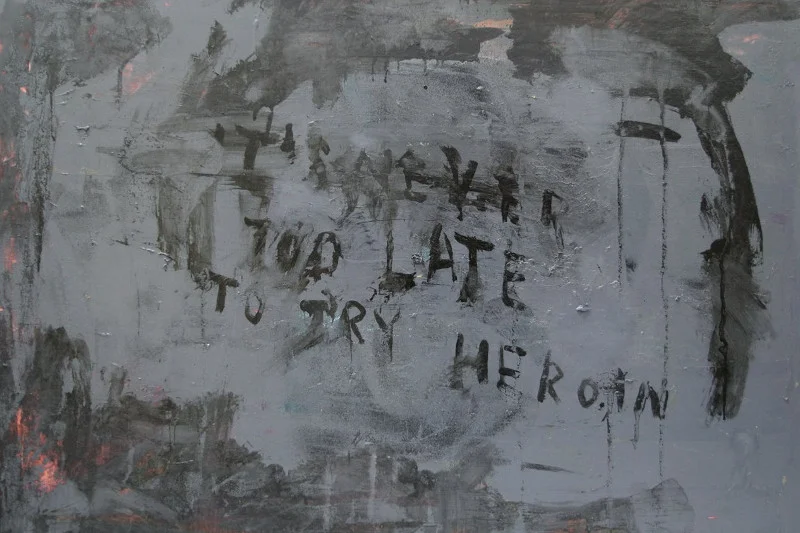 "It's never too late to try heroin", 2014.
