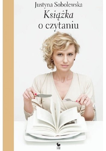 Justyna Sobolewska
Książka o czytaniu