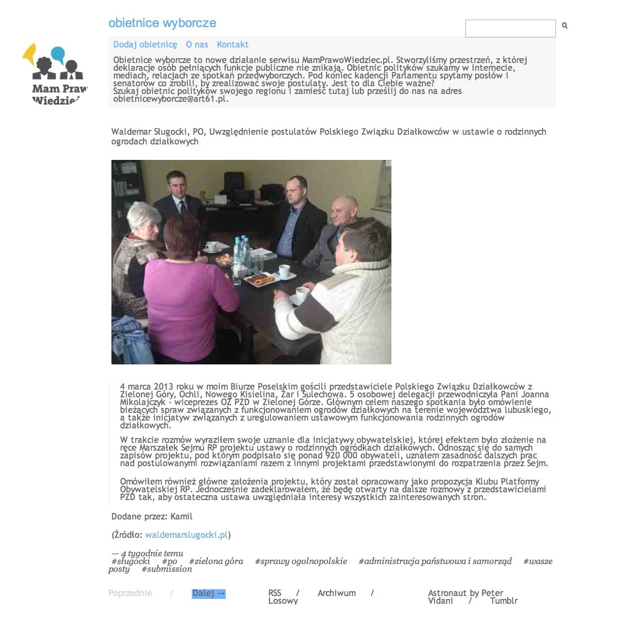 Poseł Waldemar Sługocki z PO na spotkaniu w swoim biurze poselskim obiecywał działkowcom z Zielonej Góry i okolic, że ich postulaty zostaną uwzględnione w pracach nad ustawą.