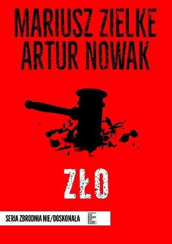Mariusz Zielke
Artur Nowak
Zło