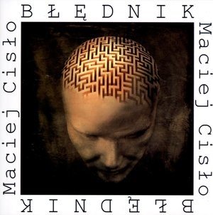 Maciej Cisło, okładka "Błędnika". Wydawnictwo Forma, Szczecin, 2012