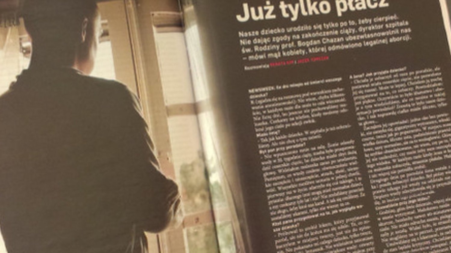 – Przez cały ten czas nie chcieliśmy się spotykać z ludźmi, odsunęliśmy się od wszystkich. O czym mielibyśmy rozmawiać? – mówi ojciec "uratowanego" dziecka w rozmowie z "Newsweekiem".