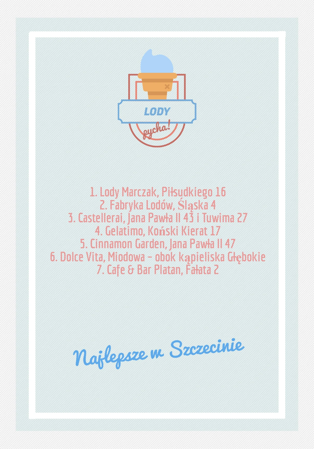 Sprostowanie: 6. Dolce Via, Miodowa - obok kąpieliska Głębokie / Lista najlepszych lodziarni w Szczecinie.