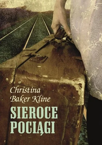 Sieroce pociągi
Christina Baker Kline