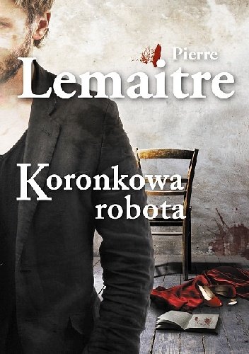 Pierre Lemaitre
Koronkowa robota