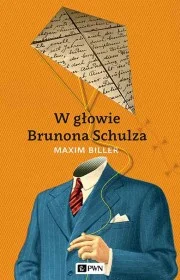 Maxim Biller
W głowie Brunona Schulza