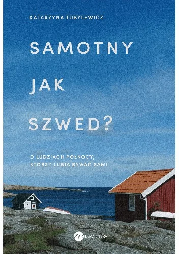 Katarzyna Tubylewicz
Samotny jak Szwed
