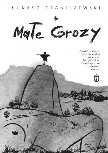 Łukasz Staniszewski
Małe Grozy