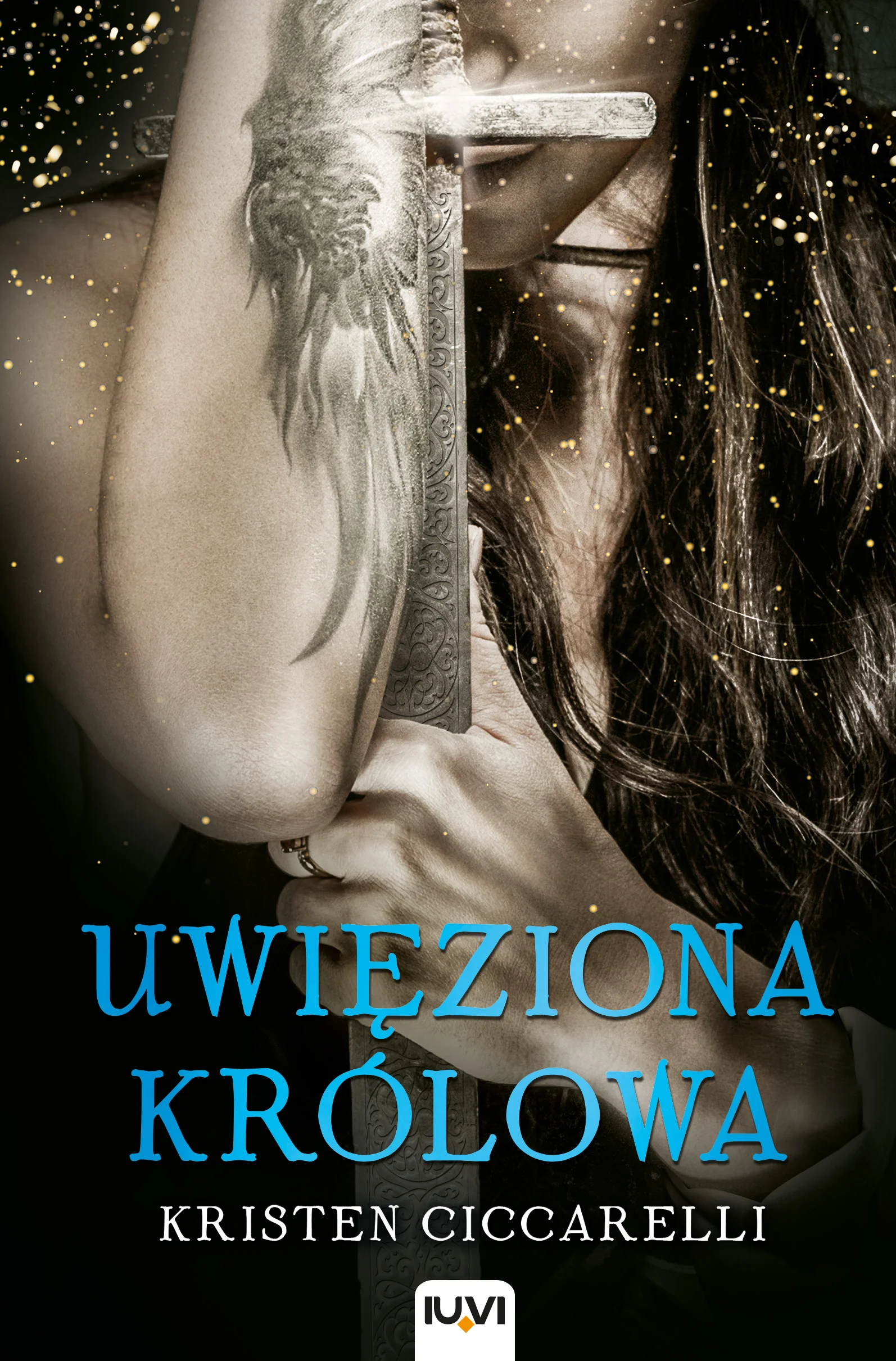 Kristen Ciccarelli "Uwięziona królowa"