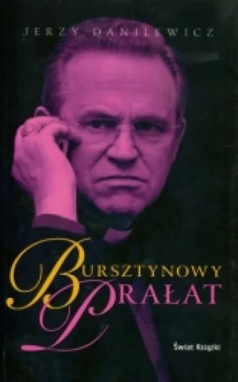 Jerzy Danilewicz
Bursztynowy prałat