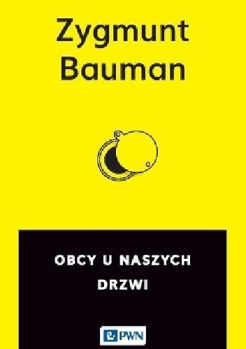 Zygmunt Bauman
Obcy u naszych drzwi