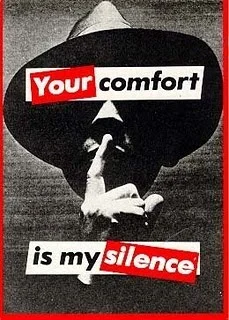 Barbara Kruger "You Comfort is My Silence" 1988