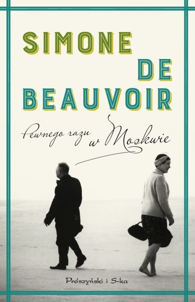 Simone de Beauvoir
Pewnego razu w Moskwie
