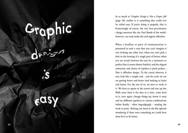 "Graphic design is easy - Projektowanie grafiki jest łatwe."
Książka Craiga Wards Popular Lies About Graphic Design.