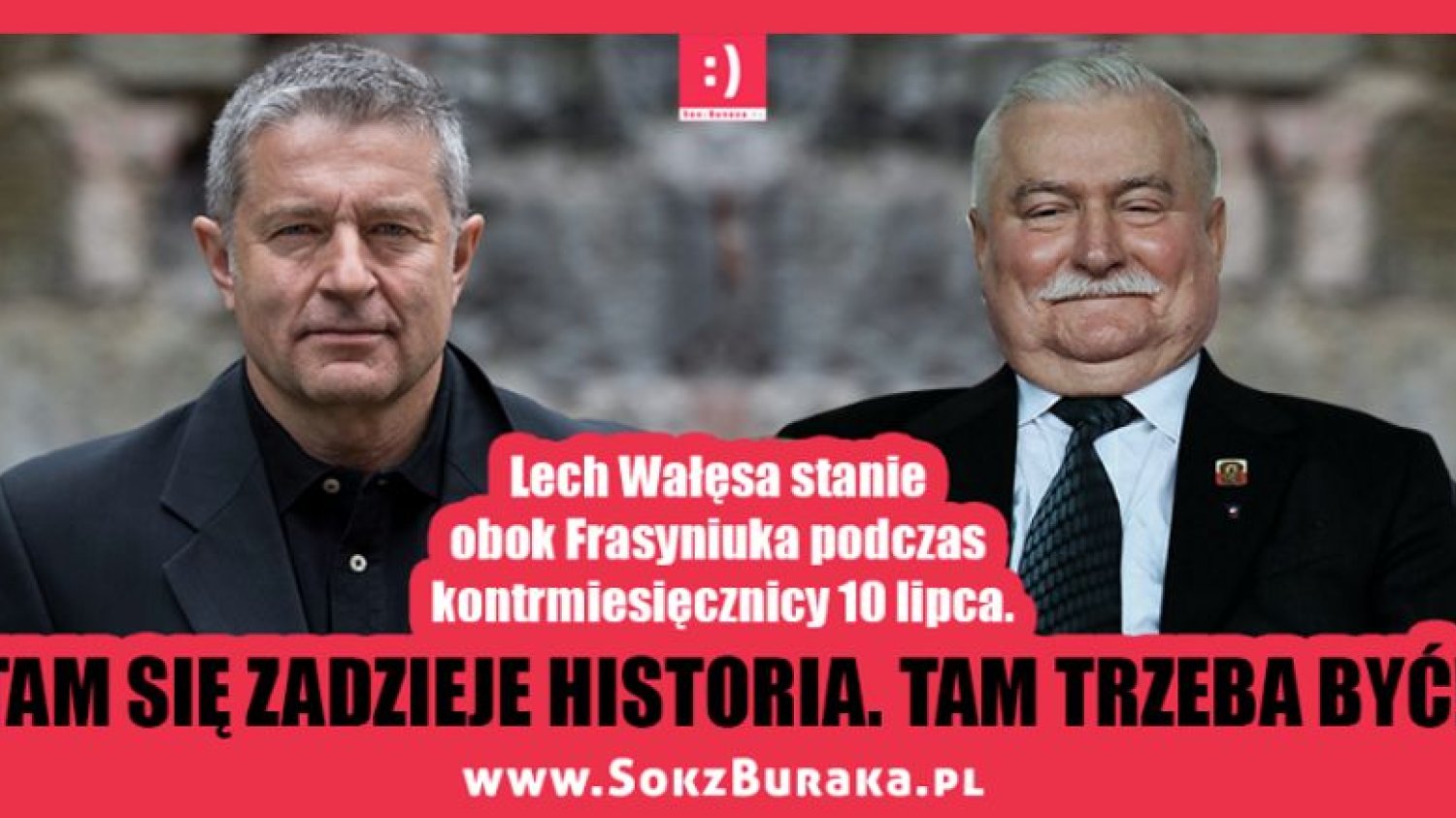 "Tam się zadzieje historia. Tam trzeba być" - autorzy strony SokzBuraka.pl zachęcają, by 10 lipca zjawić się na kontrmiesięcznicy