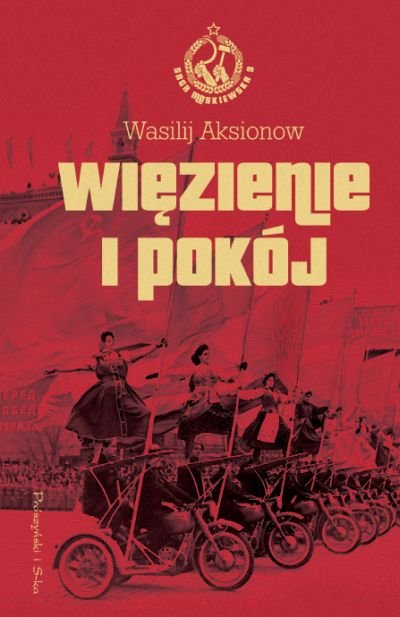 Wasilij Aksionow
Więzienie i pokój