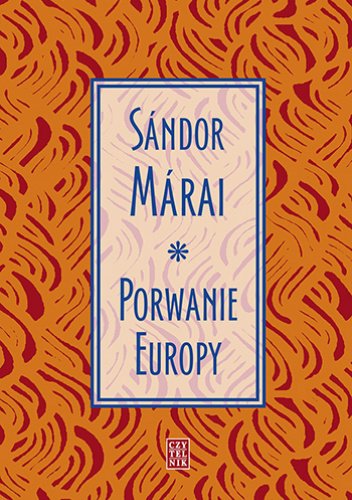 Sandor Marai
Porwanie Europy