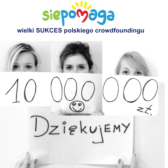 Bardzo sensowna platforma SiePomaga.pl dawno temu świętowała zebranie 10 000 000 zł na akcje pomocowe przeprowadzane od 2009 r. (stąd to zdjęcie). Realnie do dzisiaj zebrali aż 33 429 928 zł. Dzięki akcji dla Kajtka mają szansę osiągnąć magiczne 40 mln zł
