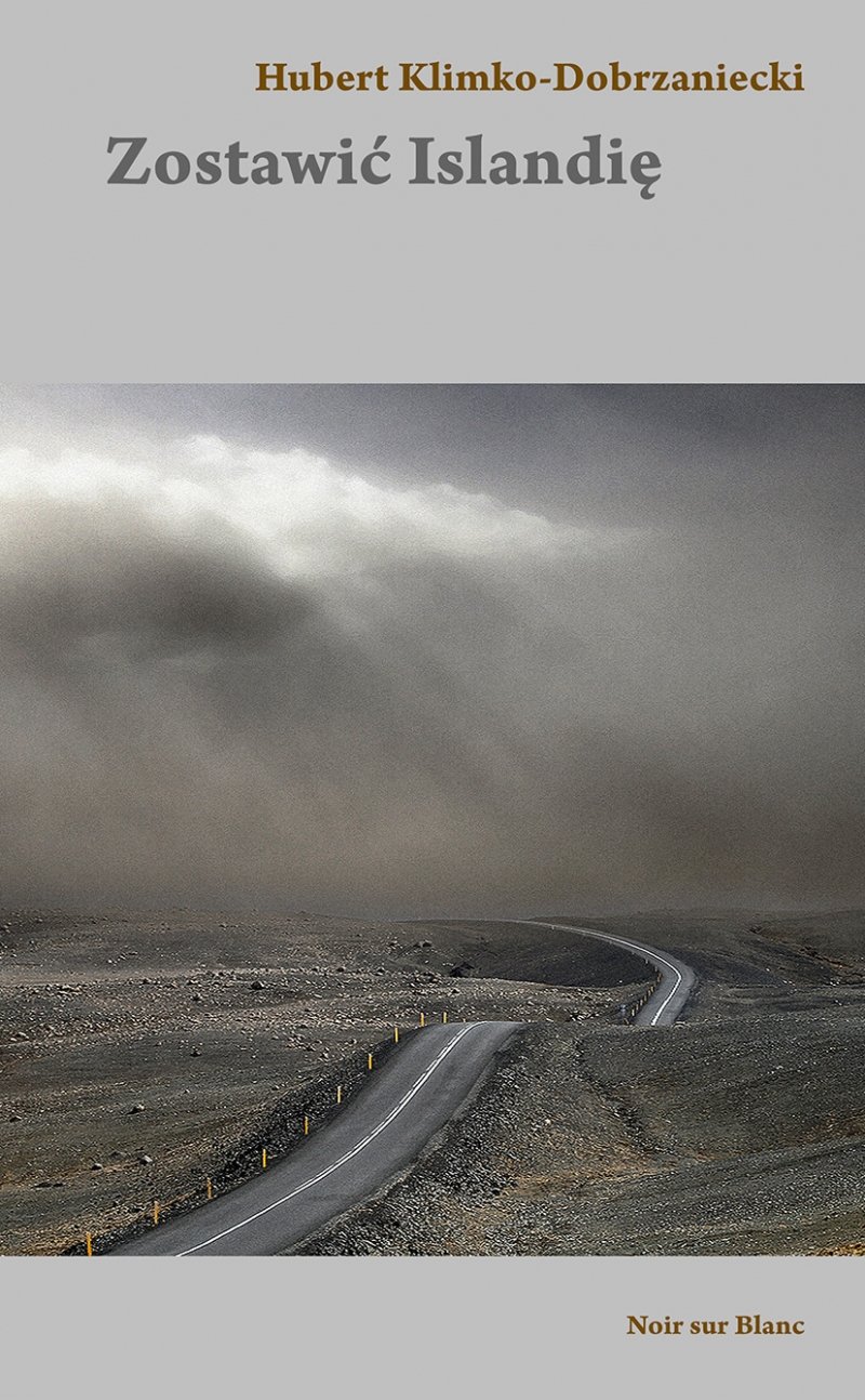 Hubert Klimko-Dobrzaniecki
Zostawić Islandię