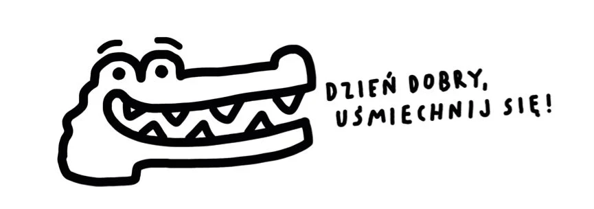 Dzień dobry, uśmiechnij się