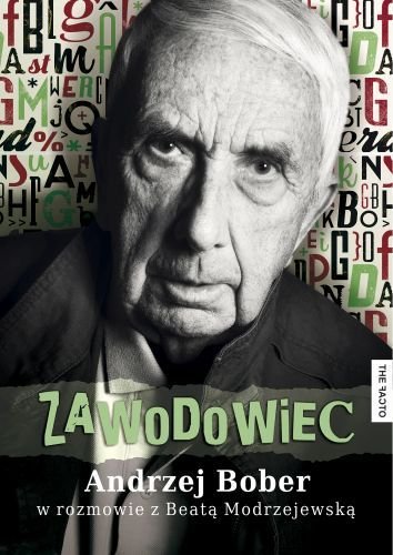 Zawodowiec
Andrzej Bober w rozmowie z Beatą Modrzejewską