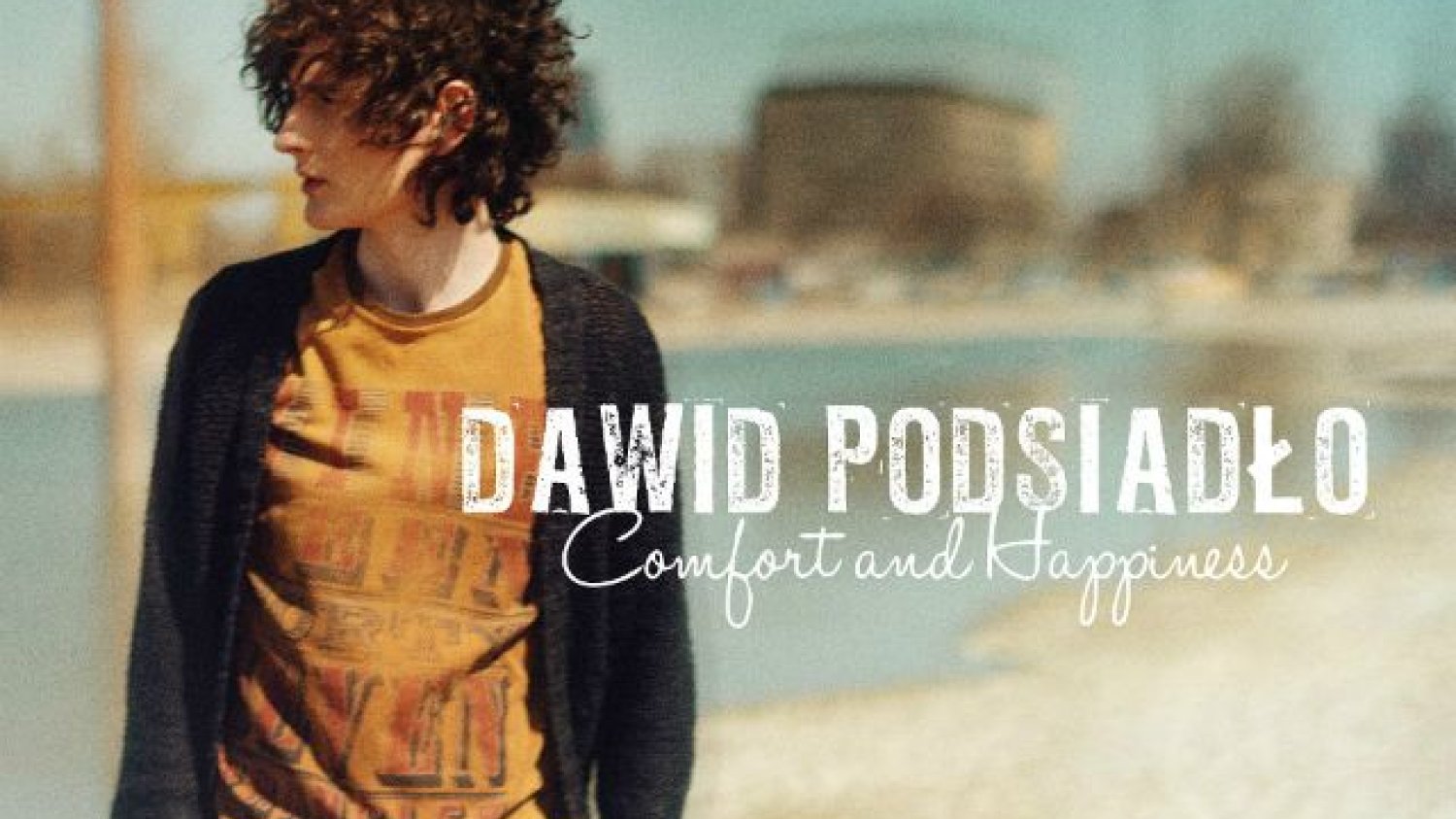 Okładka płyty Dawida Podsiadły - "Comfort And Happiness"