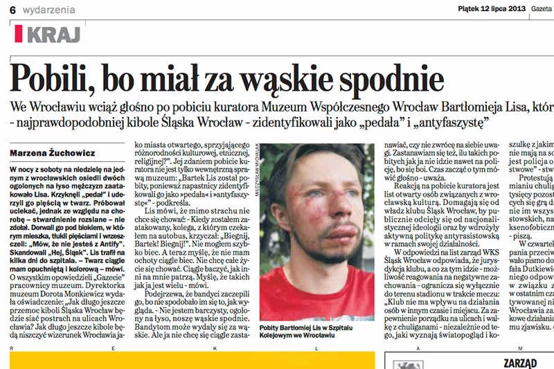 Kurator Muzeum Współczesnego Wrocław pobity przez chuliganów. Wzięli go za "pedała" i "antyfaszystę".