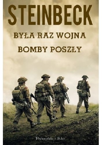 John Steinbeck
Była raz wojna. Bomby poszły