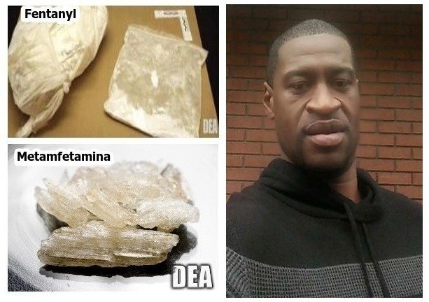 Wyniki jednej z sekcji zwłok przeprowadzonej przez lekarza medycyny sądowej wykazały, że w organizmie George'a Floyda potwierdzono obecność fentanylu oraz metamfetaminy. Fentanyl oraz metamfetamina zostały wykryte w organizmie George'a Floyda. Jeden z nich to lek przeciwbólowy.