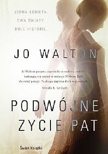 Jo Walton
Podwójne życie Pat