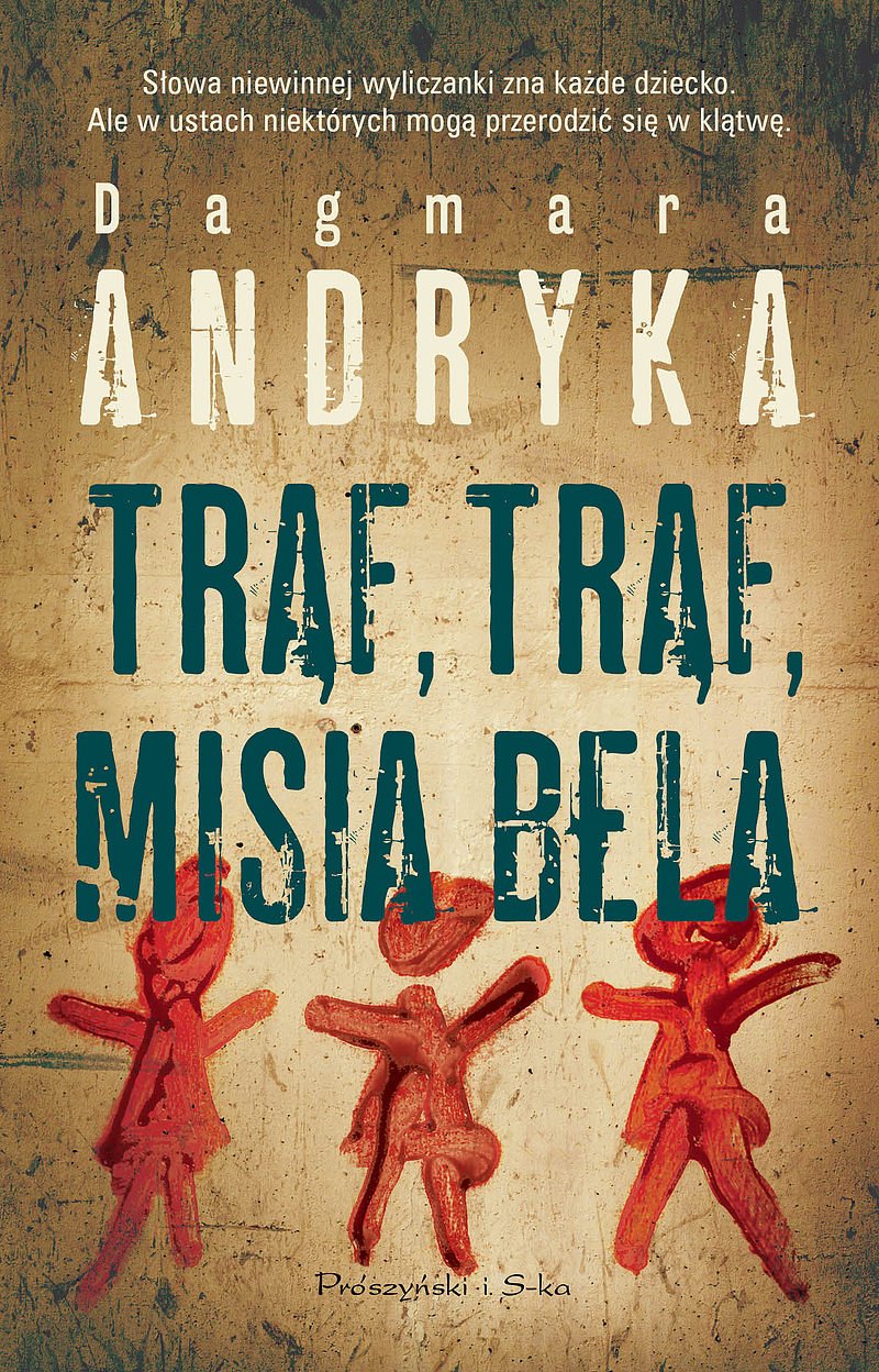 Dagmara Andryka "Trąf, trąf, misia bela"
