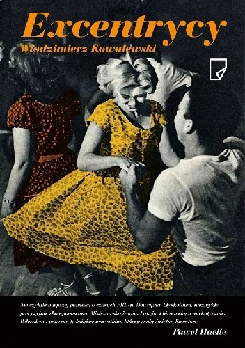 Włodzimierz Kowalewski
Excentrycy