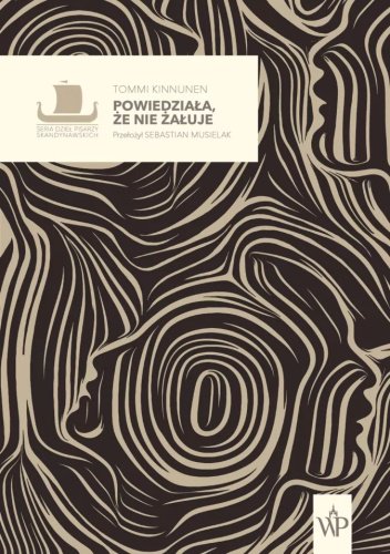 Tommi Kinnunen
Powiedziała, że nie żałuje