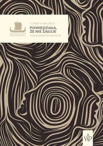 Tommi Kinnunen
Powiedziała, że nie żałuje