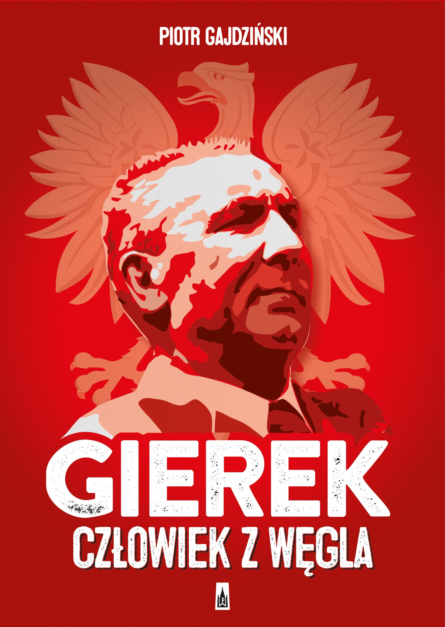 Okładka książki "Gierek. Człowiek z węgla"