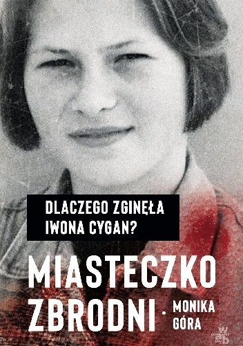 Monika Góra
Miasteczko zbrodni