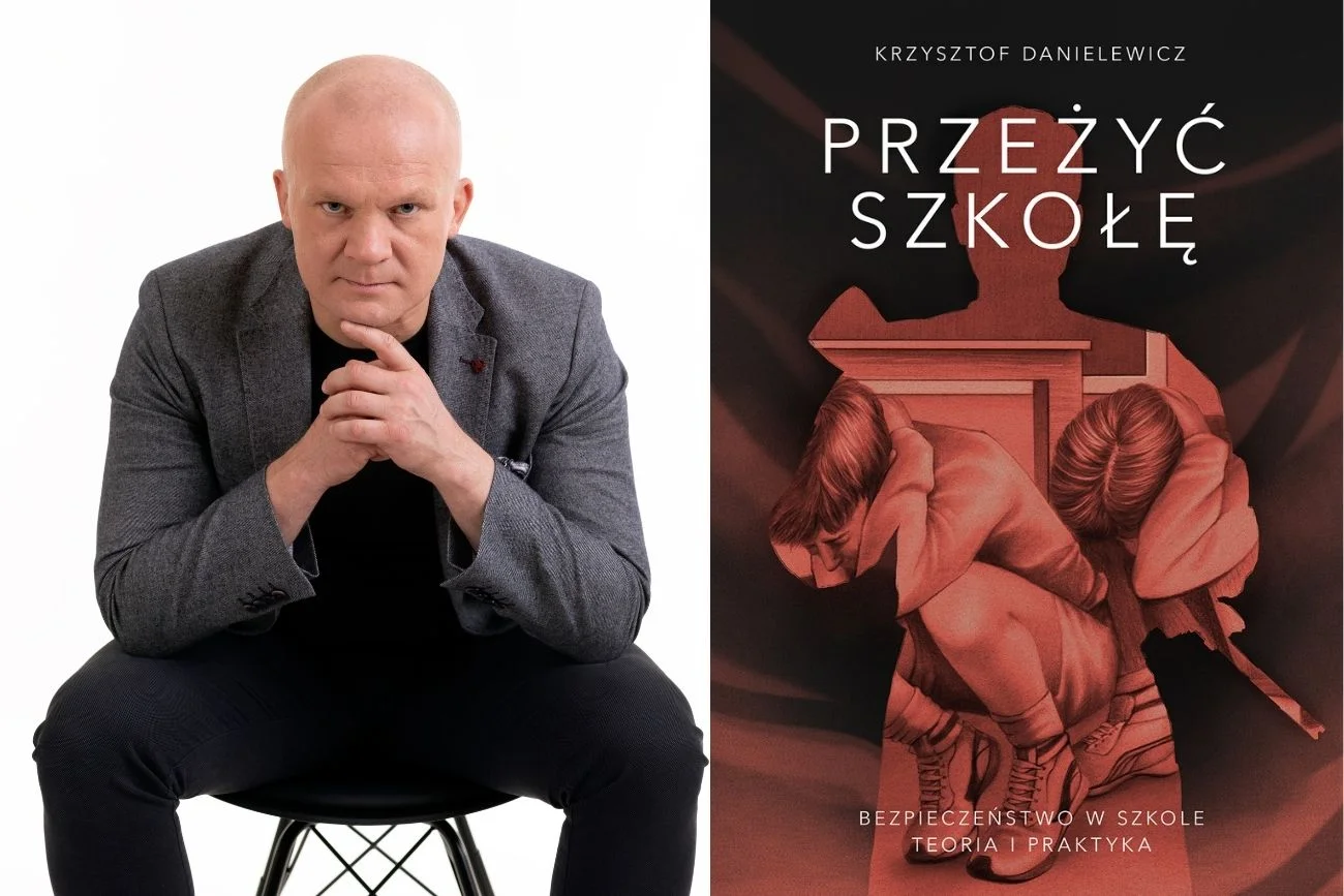 Krzysztof Danielewicz, ekspert od bezpieczeństwa w placówkach oświatowych, i okładka jego książki "Przeżyć szkołę"