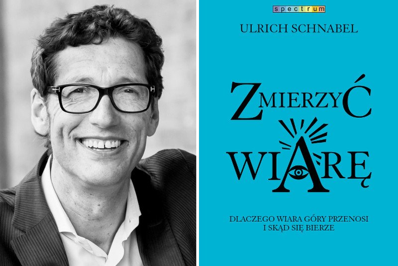 Ulrich Schnabel i jego książka "Zmierzyć wiarę".
