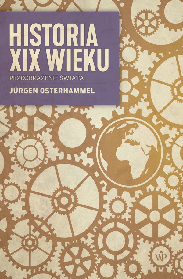 Jurgen Osterhammel
Historia XIX wieku
Przeobrażenie świata