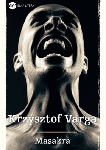 Krzysztof Varga
Masakra