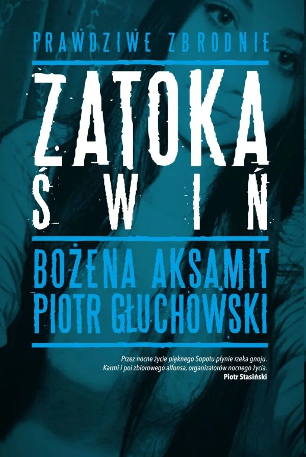 Bożena Aksamit, Piotr Głuchowski
Zatoka świń