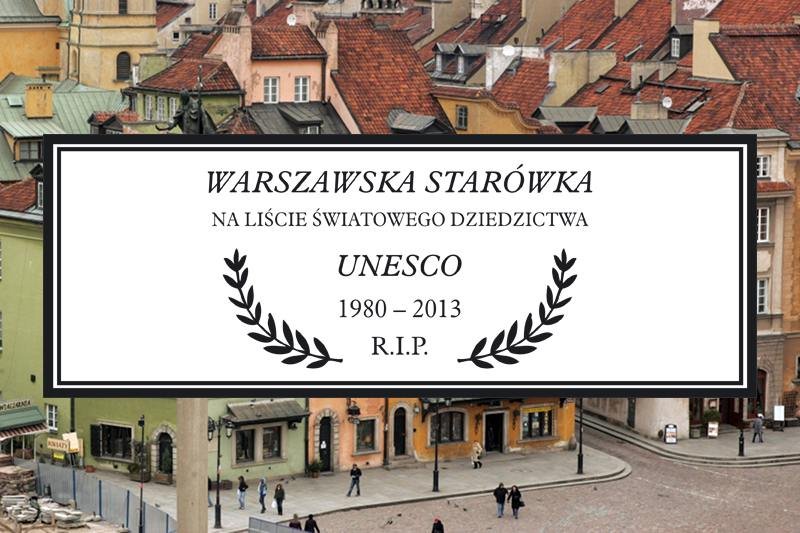 Czy warszawska Starówka może zniknąć z listy Światowego Dziedzictwa UNESCO z powodu budowy na jej terenie nowoczesnego biurowca?