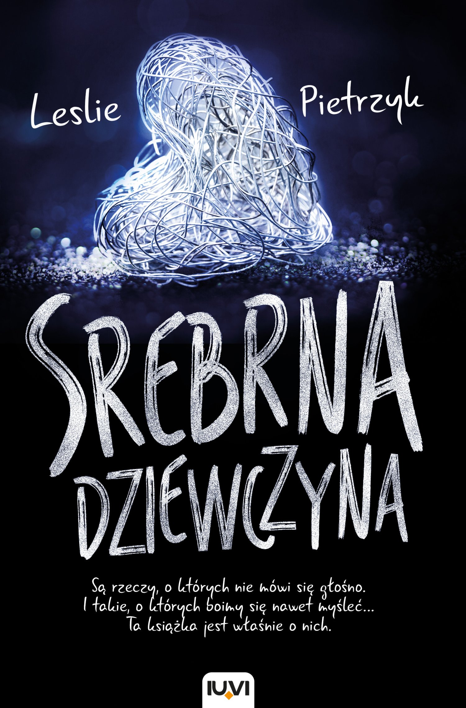 Leslie Pietrzyk "Srebrna dziewczyna"