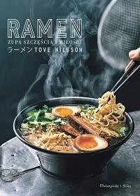Tove Nilsson
Ramen. Zupa szczęścia i miłości